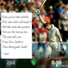 Steve smith after scoring 23rd test century., 30 december, 2017. Best Stevesmith Quotes Status Shayari Poetry Thoughts Yourquote