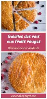 Galette Des Rois Aux Fruits Rouges Sans Frangipane Sab N Pepper Recette En 2020 Recette Facile Galette Des Rois Alimentation