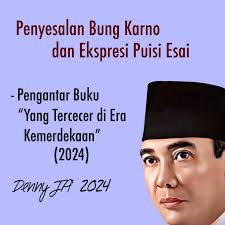Penyesalan Bung Karno dan Ekspresi Puisi Esai