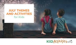 Crafts and activities for toddlers and preschoolers to tweens. July Themes And Activities For Kids Kid Activities
