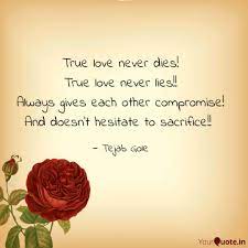 You will move up a notch or part company. True Love Never Dies Tru Quotes Writings By Tejab Gole Yourquote