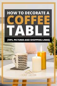 Once you have your grid in mind, decide on a color palette. How To Decorate A Coffee Table Tips Pictures And Shopping Links Home Decor Bliss