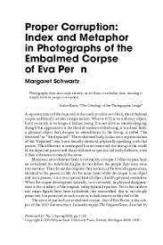 Dec 17, 2020 · after eva perón's death in 1952, two million argentinians paid tribute to their first lady, but then her body went into hiding for nearly 20 years. Pdf Proper Corruption Metaphoric Tension In Photographs Of The Embalmed Corpse Of Eva Peron Margaret Schwartz Academia Edu
