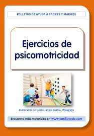 Ejercicios De Psicomotricidad Folleto Para Descargar Familia Y Cole Ejercicios De Psicomotricidad Ejercicios De Educacion Fisica Familia Y Cole
