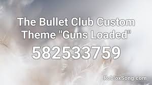 This roblox gun tutorial will teach you how to make a gun on roblox. The Bullet Club Custom Theme Guns Loaded Roblox Id Roblox Music Codes