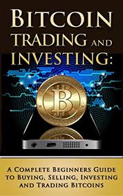 First, you can invest in a company that utilizes bitcoin technology. Amazon Com Bitcoin Trading And Investing A Complete Beginners Guide To Buying Selling Investing And Trading Bitcoins Bitcoin Bitcoins Litecoin Litecoins Crypto Currency Book 2 Ebook Tideas Benjamin Kindle Store