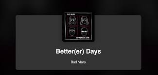 Bad Mary Drops EP 'Better(er) Days' to Celebrate 10th Anniversary
