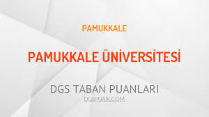4 yıllık bölümlerin taban puanları için tiklayiniz. Dgs Pamukkale Universitesi 2021 Taban Puanlari Dgspuan