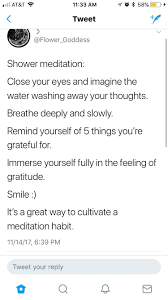 That may take the first five or ten minutes of your meditation session, so try to sit long enough to go through the. Shower Meditation Meditation