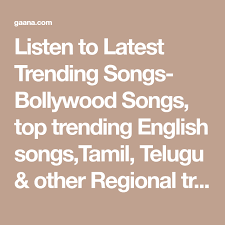 Listen To Latest Trending Songs Bollywood Songs Top Trending English Songs Tamil Telugu Other Regional Trending S Songs Top Trending Songs Bollywood Songs
