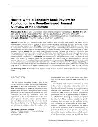 It depends on the space available in the newspaper, website, blog and book. Pdf How To Write A Scholarly Book Review For Publication In A Peer Reviewed Journal A Review Of The Literature