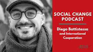 Social Change Podcast: Diego Battistessa and International Cooperation