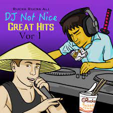 DJ Not Nice Great Hits, Vor. 1 by Rucka Rucka Ali on Apple Music