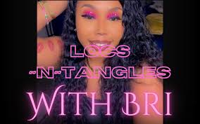 Locs & Tangles wit Bri