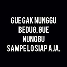 Nah, buat yang kesal jika mendapat jawaban menunggu orang yang sempurna, kiranya sepuluh meme yang brilio.net rangkum dari berbagai sumber, kamis (19/10), ini bisa untuk bahan menyindir temanmu yang sok nyari orang sempurna. Setia Menunggu Kata Kata Lucu Humor Lucu