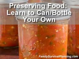 Making it a family event can encourage pride in children and they; Why You Should Learn To Can Bottle Your Own Food