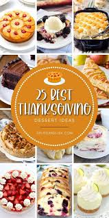 Www.kleinworthco.com do not starve on your own as well as save out for a large lunch or dinner throughout thanksgiving, it will just end with overeating as well as an aching stomach. 25 Easy Thanksgiving Dessert Ideas Everyone Will Love Of Life And Lisa Thanksgiving Desserts Easy Thanksgiving Desserts Fun Thanksgiving Desserts