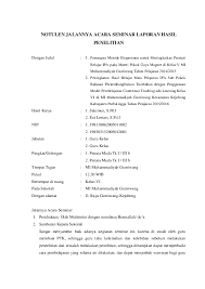 Hari ini harus lebih baik dari hari kemarin. Doc Notulen Jalannya Acara Seminar Laporan Hasil Unik Tangguh P Academia Edu