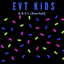 ABC's (Starfall) | EVT Kids