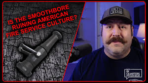 Are smoothbores ruining American fire service culture?