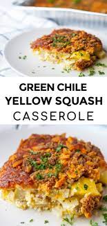 Green Chile Yellow Squash Casserole Yellow Squash Recipes Yellow Squash Casserole Healthy Squash Recipes