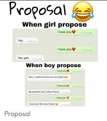 Here, you can have the last piece. Roposal When Girl Propose I Love You 1149 Am Yes 1149 Am I Love You 1149 Am Yes Yes 1150 Am When Boy Propose I Love You 1150 Am Sorry I Want