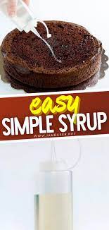 Simple Syrup Recipe Simple Syrup Recipes Easy Cake Decorating Dessert Recipes Easy