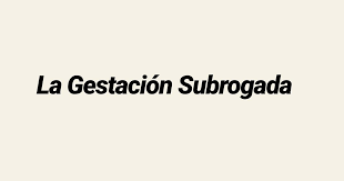 La asociación por la gestación subrogada en españa nación a raíz del caso de marta y antonio, una pareja que perdió a su bebé en el parto. Algunos Datos Sobre La Gestacion Subrogada En Espana