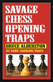 Chess openings for beginners book. Savage Chess Openings Traps Book By Bruce Alberston Official Publisher Page Simon Schuster