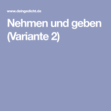 Nehmen Und Geben Variante 2 Geburtstagsgedicht Lustige Geburtstagsgedichte Geburtstagsspiele