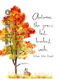 William Cullen Bryant Quote Autumn The Year S Last Etsy Autumn Quotes Autumn Art Print Lovely Smile