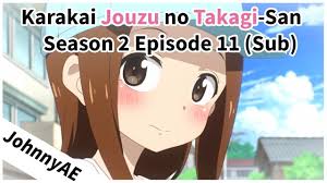 Episode 1 hd free tv show | movies online. Karakai Jouzu No Takagi San Season 2 Update 10 Youtube