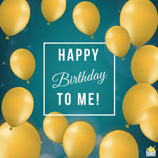 Happy birthday wishes, messages, and quotes to wish someone special a brilliant birthday and let them know you're thinking of them! 102 Birthday Wishes For Myself Happy Birthday To Me