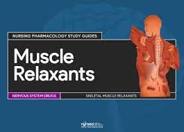 Muscle Relaxants Nursing Pharmacology Study Guide Pharmacology Nursing Pharmacology Studying Pharmacology