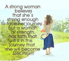 Oh God Make Me A Woman Of Strenght Because Even Strong Women Have Moments When They Are Weak Strong Women Quotes Strength Quotes For Women Woman Quotes