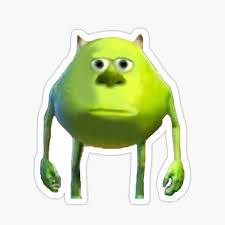 I don't think i could ever fall for a guy who tried to manipulate me emotionally, i would see him as monsters, inc. Mike Wazowski Stickers Redbubble