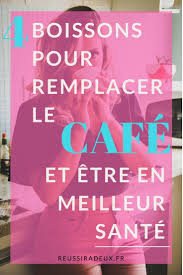 4 Boissons Pour Remplacer Le Cafe Et Etre En Meilleure Sante Astuce Secrete Reussir A Deux Sante Nutrition De L Enfant Etre En Bonne Sante