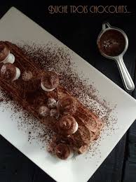 Buche Trois Chocolats La Gourmandise Est Un Joli Defaut Chocolat Gourmandise Recette Dessert