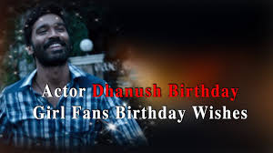 Happy birthday dhanush wishes, images, banner, messages, greetings, quotes, and whatsapp status video: Actor Dhanush Birthday Girl Fans Birthday Wishes Redpix 24x7 Youtube