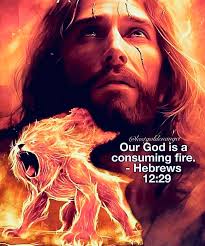 Hebrews 12:29 For our God is a consuming fire. A consuming fire is one that  completely or utterly destroys, so why would a loving God also be called a  consuming fire? It