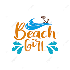 Beach Girl Quote Lettering Beach Summer Design Png And Vector With Transparent Background For Free Download