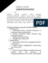Ini adalah kerana kita akan mula bekerja dengan peralatan elektrik dan alatan elektronik. Langkah Langkah Keselamatan