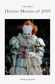 The scariest horror movies span decades and themes, but they all have one thing in common: Horror Movies Released In 2019 Popsugar Entertainment