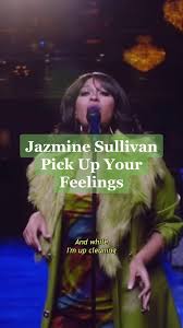 Pick up your, oh feelings (oh, pick up your feelings). Jazmine Sullivan Pick Up Your Feelings Jazminesullivan Rnbsoul Soulmusic Foryou