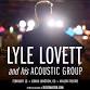 Lyle Lovett and his Acoustic Group — The Avalon Theatre