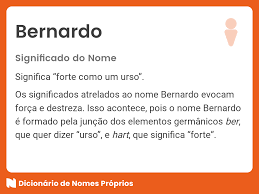 Significado do nome Bernardo - Dicionário de Nomes Próprios
