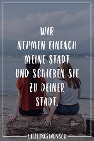 Visual Statements Wir Nehmen Einfach Meine Stadt Und Schieben Sie Zu Deiner Stadt Spruche Zitate Q Spruche Zitate Leben Visual Statements Spruche Zitate