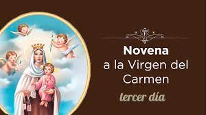 Mi alma canta la grandeza del señor (lucas 1, 46) madre de la divina gracia, te pedimos por nuestros científicos para que pronto. Tercer Dia Novena A La Virgen Del Carmen Youtube