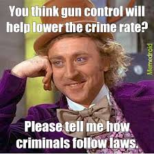 Gun Control Sucks Meme By Tromax64 Memedroid