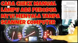 Maybe you would like to learn more about one of these? Cara Check Manual Lampu Abs Menyala Perodua Myvi Tanpa Scanner Computer Youtube